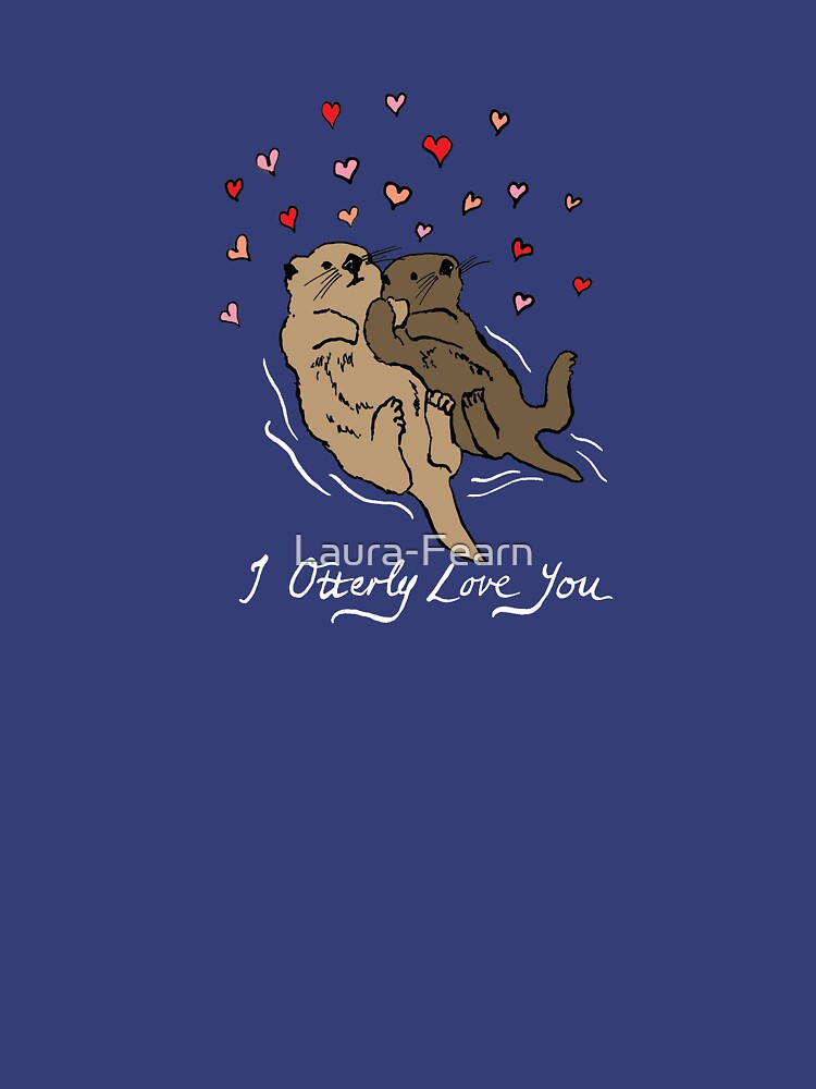 I Otterly Love You by Laura-Fearn