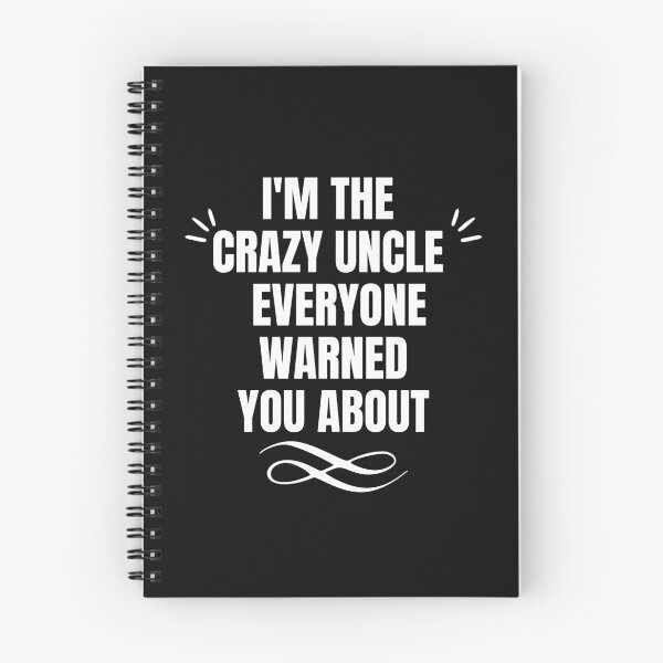 Item preview,  IM THE CRAZY UNCLE EVERYONE WARNED YOU ABOUT designed and sold by EmotionArt.