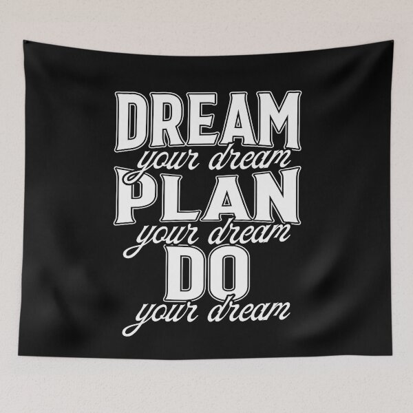 Item preview, Dream your dream Plan your dream Do your Dream designed and sold by WiBto.