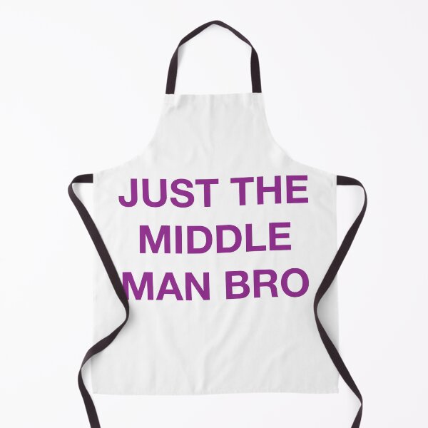 Item preview, JUST THE MIDDLE MAN BRO designed and sold by SprayandPray69.