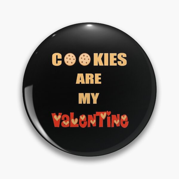 Item preview, Cookies Are My Valentine designed and sold by Deni2000.