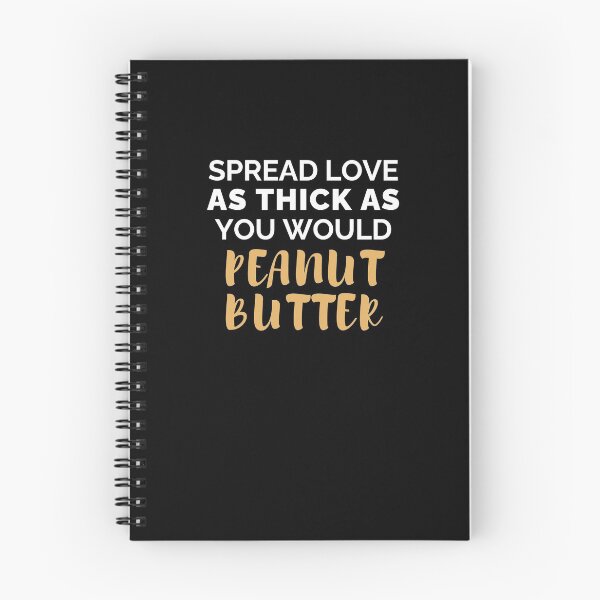 Item preview, SPREAD LOVE AS THICK AS YOU WOULD PEANUT BUTTER designed and sold by SerenaMinimal.