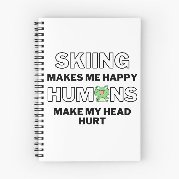 Item preview, Skiing makes me happy. Humans make my head hurt. designed and sold by TheGreenGoat.