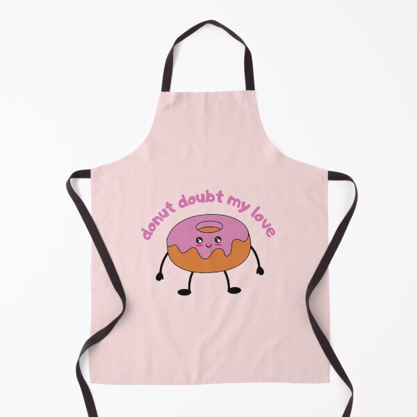 Item preview, Donut Doubt My Love, Do Not Doubt My Love food Pun designed and sold by GoodMoodFood.