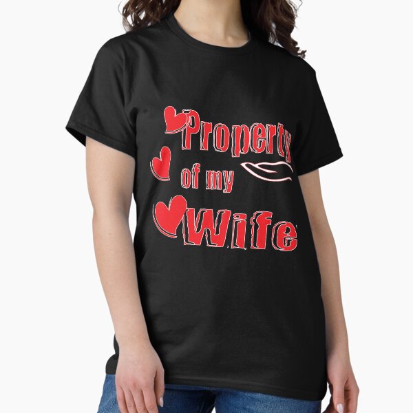 Item preview, Property Of My Wife designed and sold by sarah-hbm.