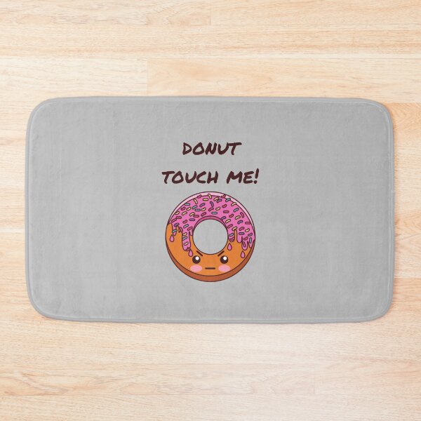 Item preview, Donut Touch Me, Do Not Touch Me designed and sold by GoodMoodFood.