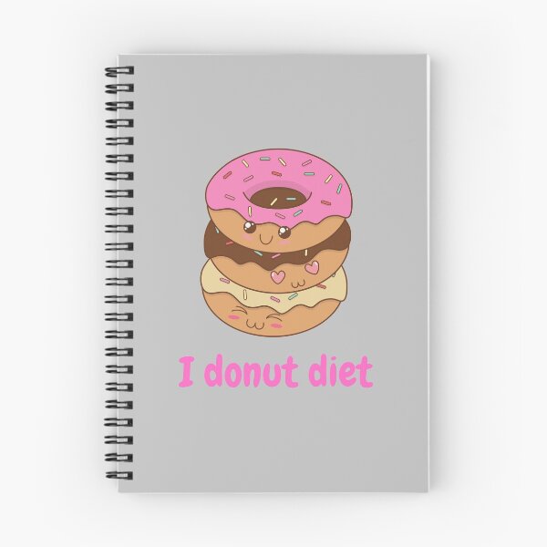 Item preview, I Donut Diet, I Do Not Diet designed and sold by GoodMoodFood.