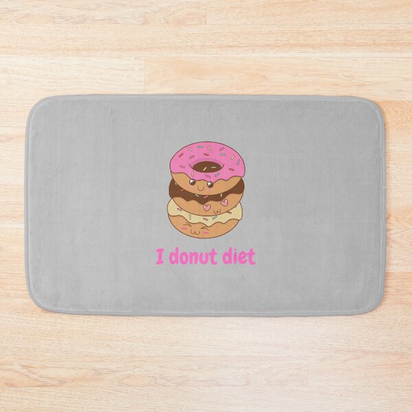 Item preview, I Donut Diet, I Do Not Diet designed and sold by GoodMoodFood.