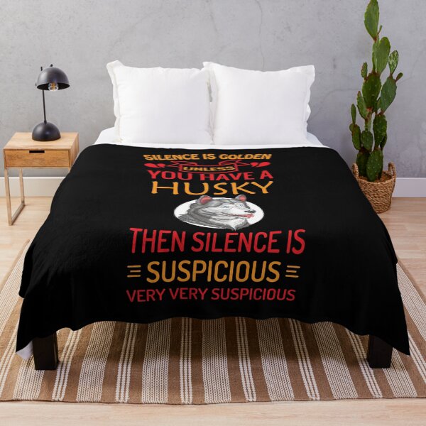 Item preview, Silence Is Golden Unless You Have A Husky Then Silence Is Suspicious, Very Very Suspicious - Funny Husky Tees designed and sold by pradeeprajput.