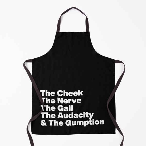 Item preview, The Cheek The Nerve The Gall The Audacity and The Gumption -Tayce Rupauls Drag Race UK - White Text Graphic designed and sold by TypeHaus™.