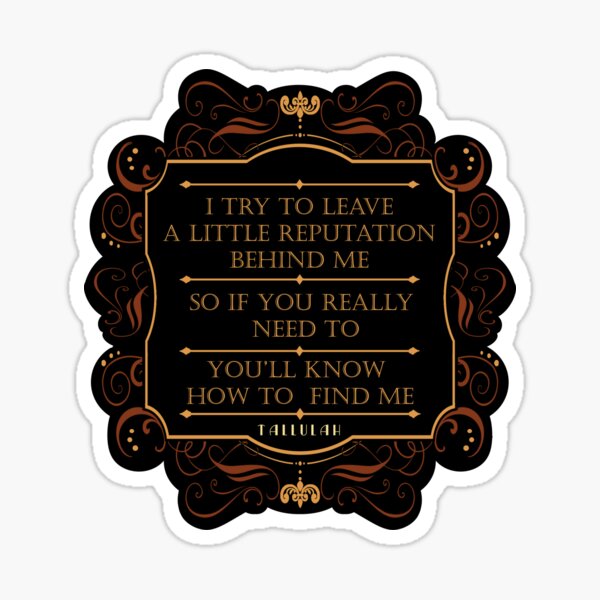 Leave a Little Reputation - Tallulah Sticker