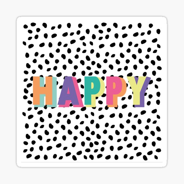 Happy in neon with dalmatian black and white spots and dots Sticker