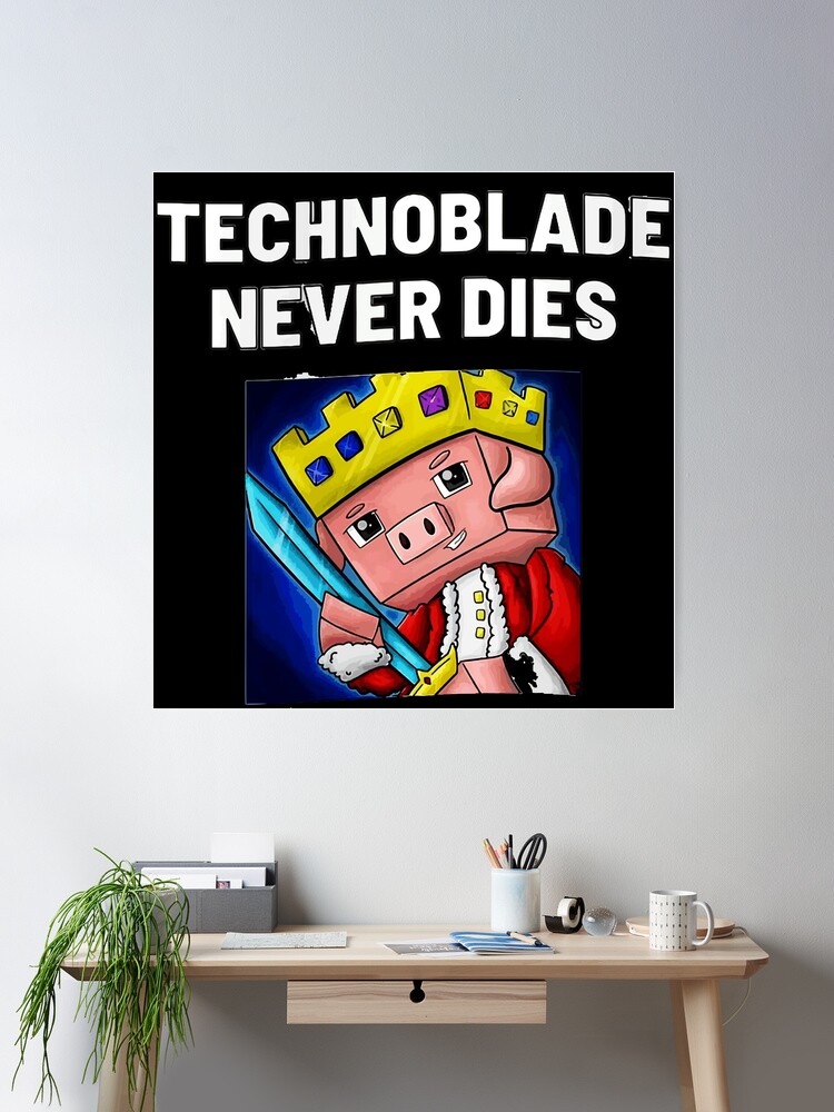 Technoblade Never dies Poster for Sale by d3p5j8l16