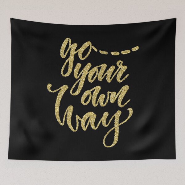Item preview, Go Your Own Way! designed and sold by WisdomInspired.