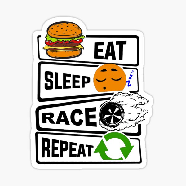EAT SLEEP RACE