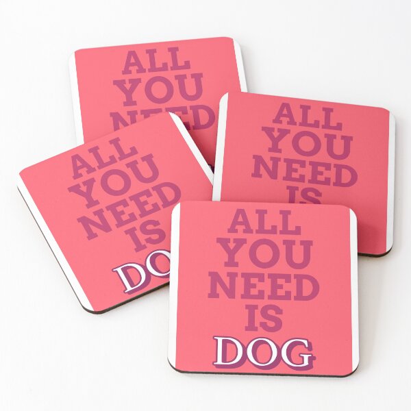 Item preview, All you need is dog  designed and sold by formylovelydog.