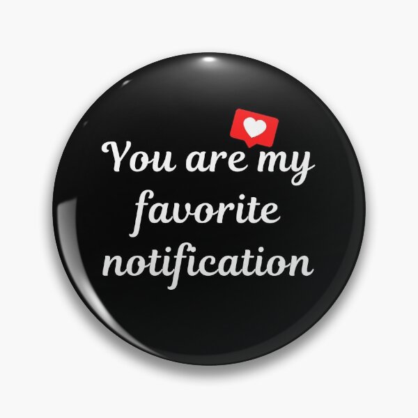 Item preview, You are my favorite notification designed and sold by Bella85s.