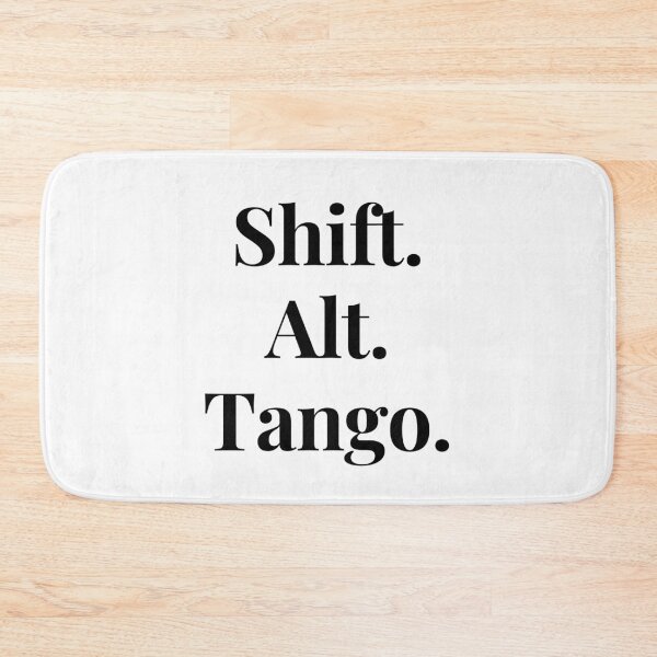 Item preview, Shift. Alt. Tango. designed and sold by jamesgerardking.