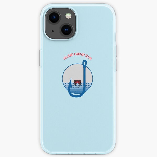 Not a Good Day to Fish iPhone Soft Case