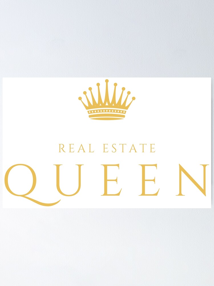 "Real Estate Queen Gold" Poster by SavvyAgent Redbubble