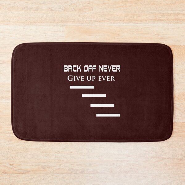 Item preview, Back off never give up ever designed and sold by Denis Valenzuela.