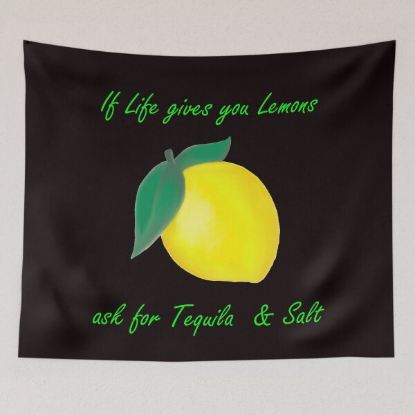Item preview, If Life gives you Lemons, ask for Tequila & Salt designed and sold by MarcoSc11.