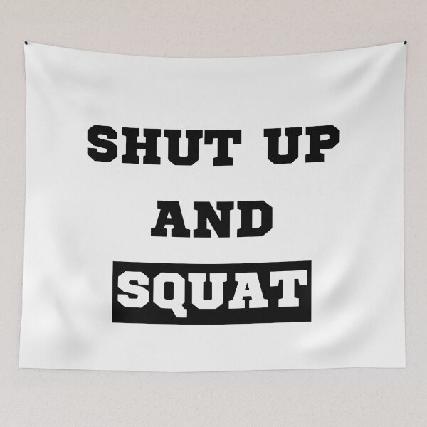Item preview, shut up and squat designed and sold by OMdesigns93.