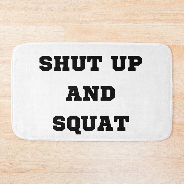 Item preview, shut up and squat designed and sold by OMdesigns93.