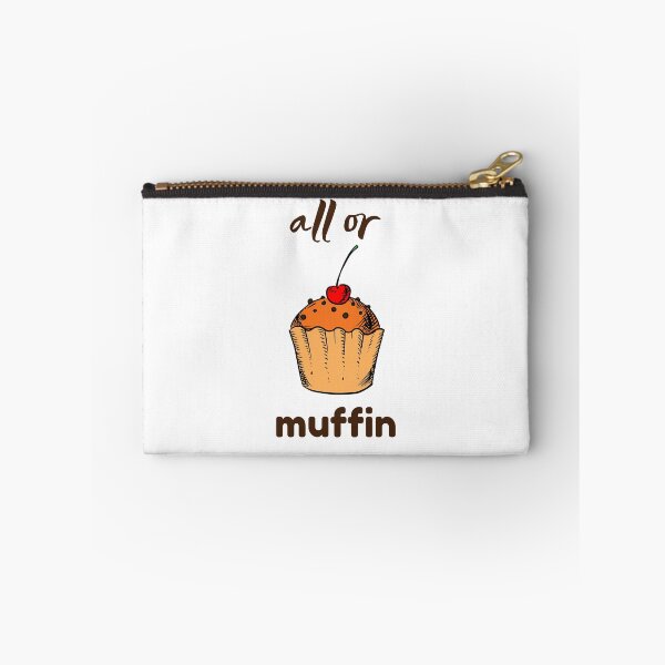 Item preview, All or Muffin -  All or Nothing designed and sold by GoodMoodFood.