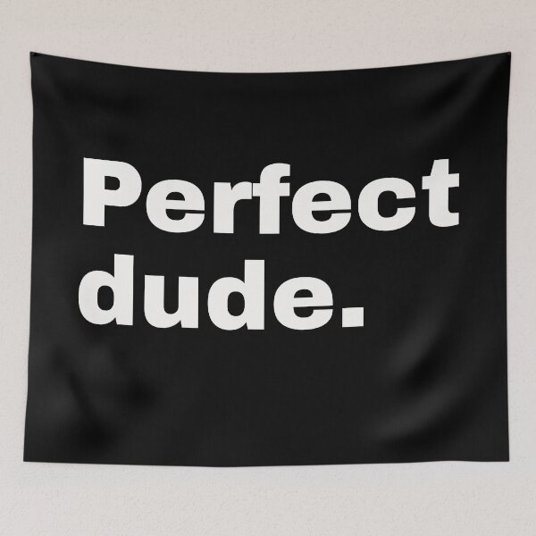 Item preview, Perfect dude. Clear, funny statement for the great love, the perfect man or the new partner designed and sold by Text-N-Typo.