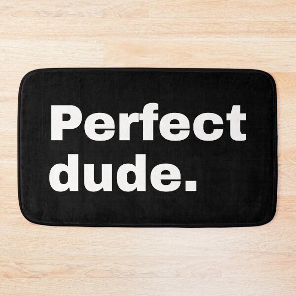 Item preview, Perfect dude. Clear, funny statement for the great love, the perfect man or the new partner designed and sold by Text-N-Typo.