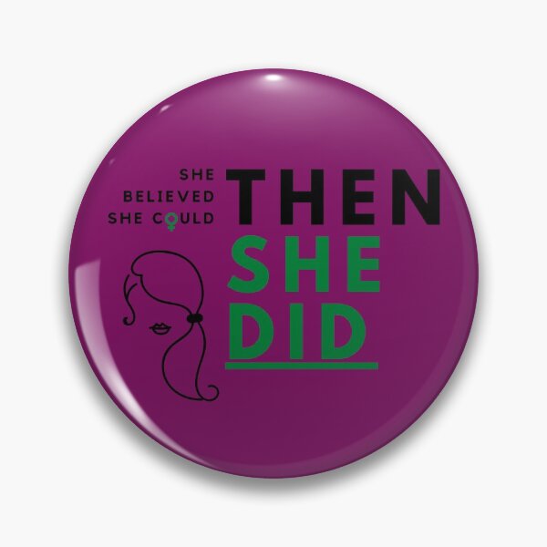 Item preview, She believed she could THEN SHE DID designed and sold by EmbracePLUR.