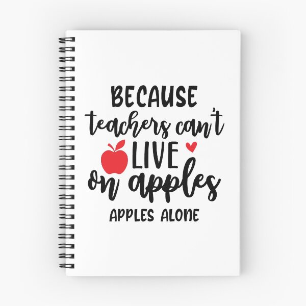 Item preview, Teachers Teach Because Teachers Can't Live On Apples Alone designed and sold by Briekel.