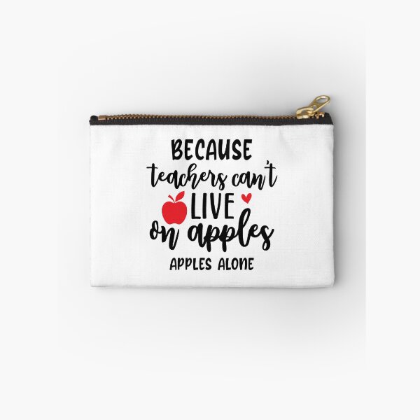 Item preview, Teachers Teach Because Teachers Can't Live On Apples Alone designed and sold by Briekel.