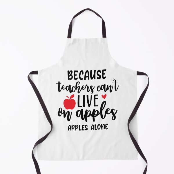 Item preview, Teachers Teach Because Teachers Can't Live On Apples Alone designed and sold by Briekel.