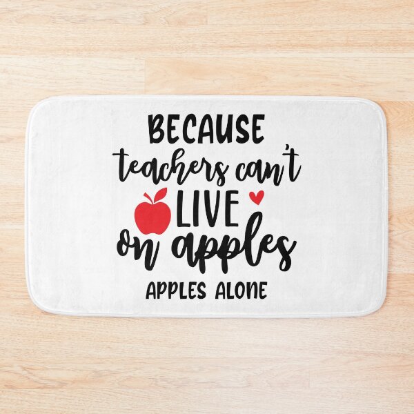 Item preview, Teachers Teach Because Teachers Can't Live On Apples Alone designed and sold by Briekel.