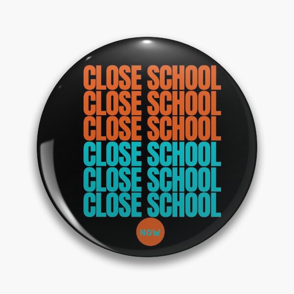 Item preview, Close School Now designed and sold by HAMSAN'S  STORE.
