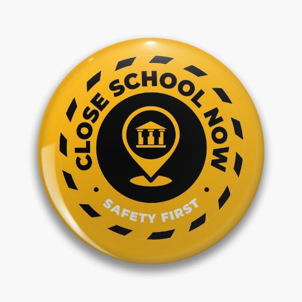 Item preview, Close School Now- Safety First designed and sold by PosterpartyCo.