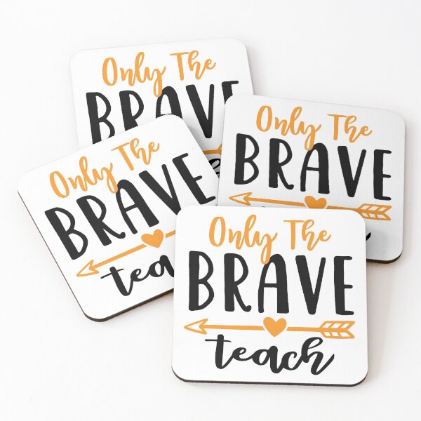 Item preview, Only The Brave Teach Funny Teacher Quote designed and sold by Briekel.