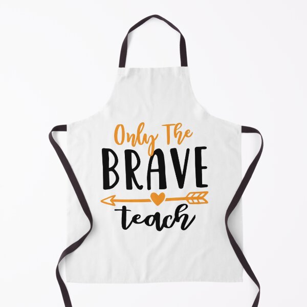 Item preview, Only The Brave Teach Funny Teacher Quote designed and sold by Briekel.
