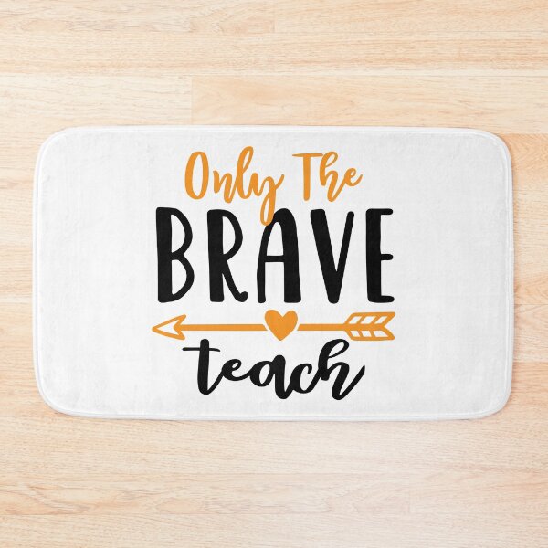 Item preview, Only The Brave Teach Funny Teacher Quote designed and sold by Briekel.