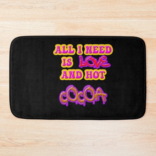Item preview, all i need is love and hot cocoa  designed and sold by hakiseller.