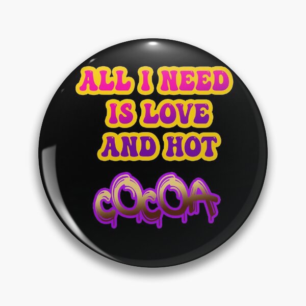 Item preview, all i need is love and hot cocoa  designed and sold by hakiseller.