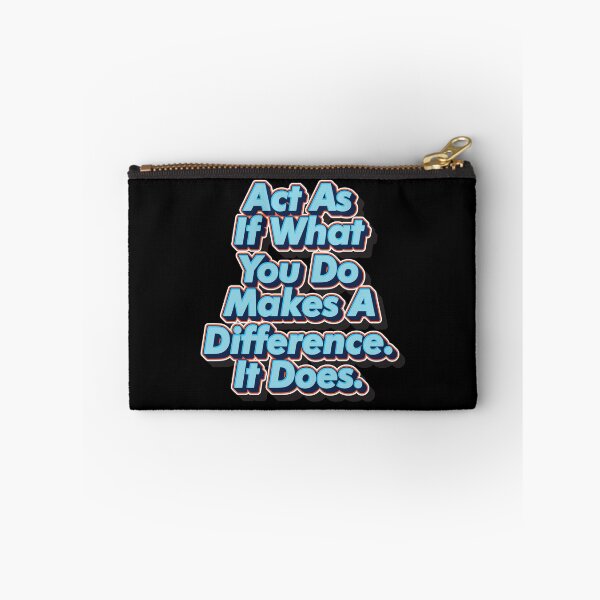 Item preview, Act As If What You Do Makes A Difference. It Does. designed and sold by GoodVibesWX9.