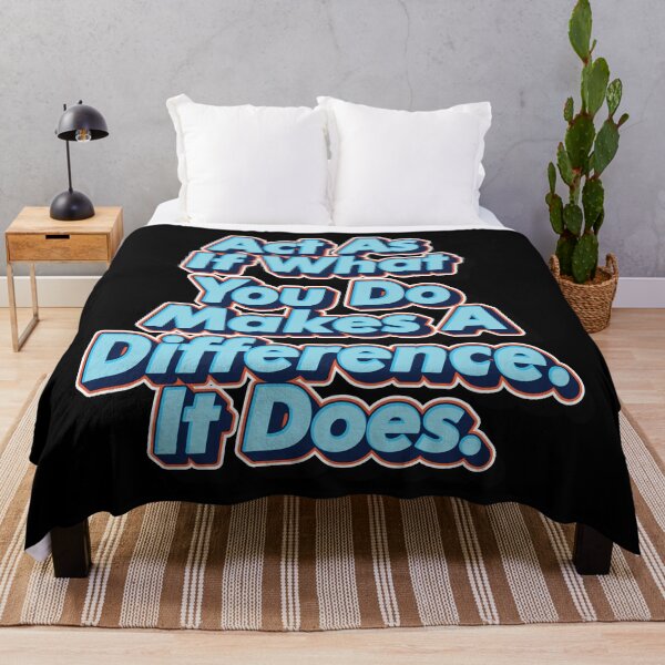 Item preview, Act As If What You Do Makes A Difference. It Does. designed and sold by GoodVibesWX9.