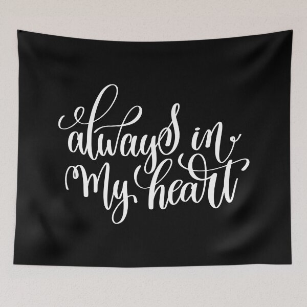 Item preview, Always In My Heart designed and sold by GoodVibesWX9.