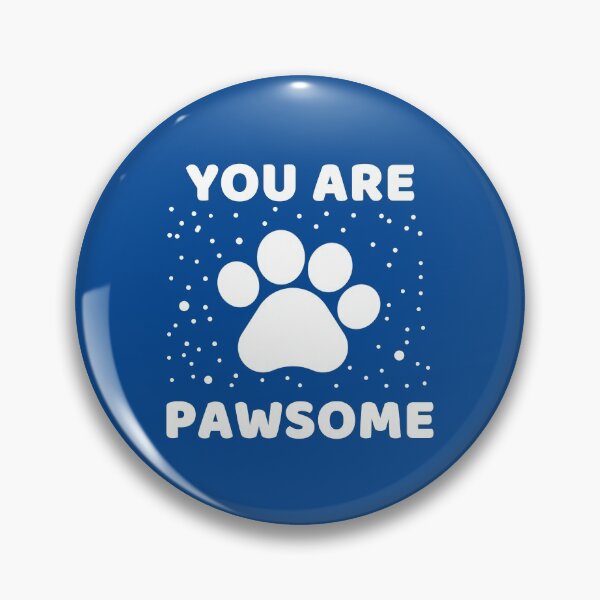Item preview, You Are Pawsome #1 designed and sold by SalahBlt.