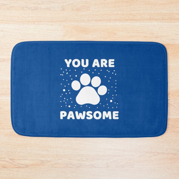 Item preview, You Are Pawsome #1 designed and sold by SalahBlt.