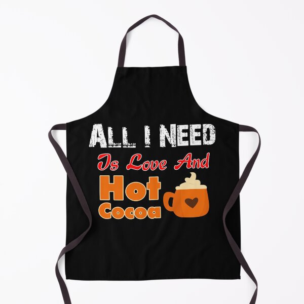Item preview, All I Need Is Love And Hot Cocoa designed and sold by wildbest.