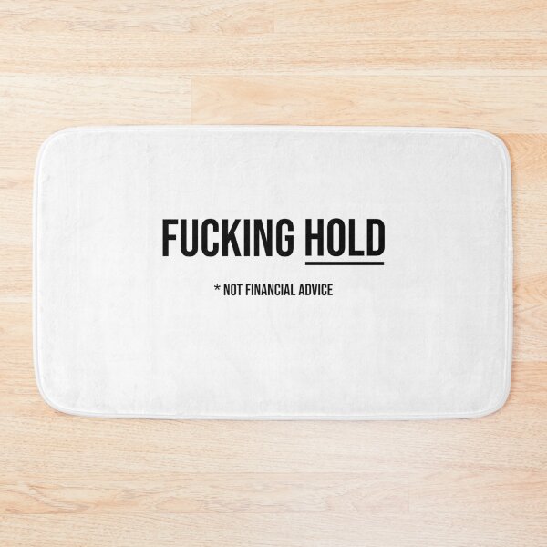 Item preview, Fucking Hold (not financial advice) designed and sold by MerlinTea.